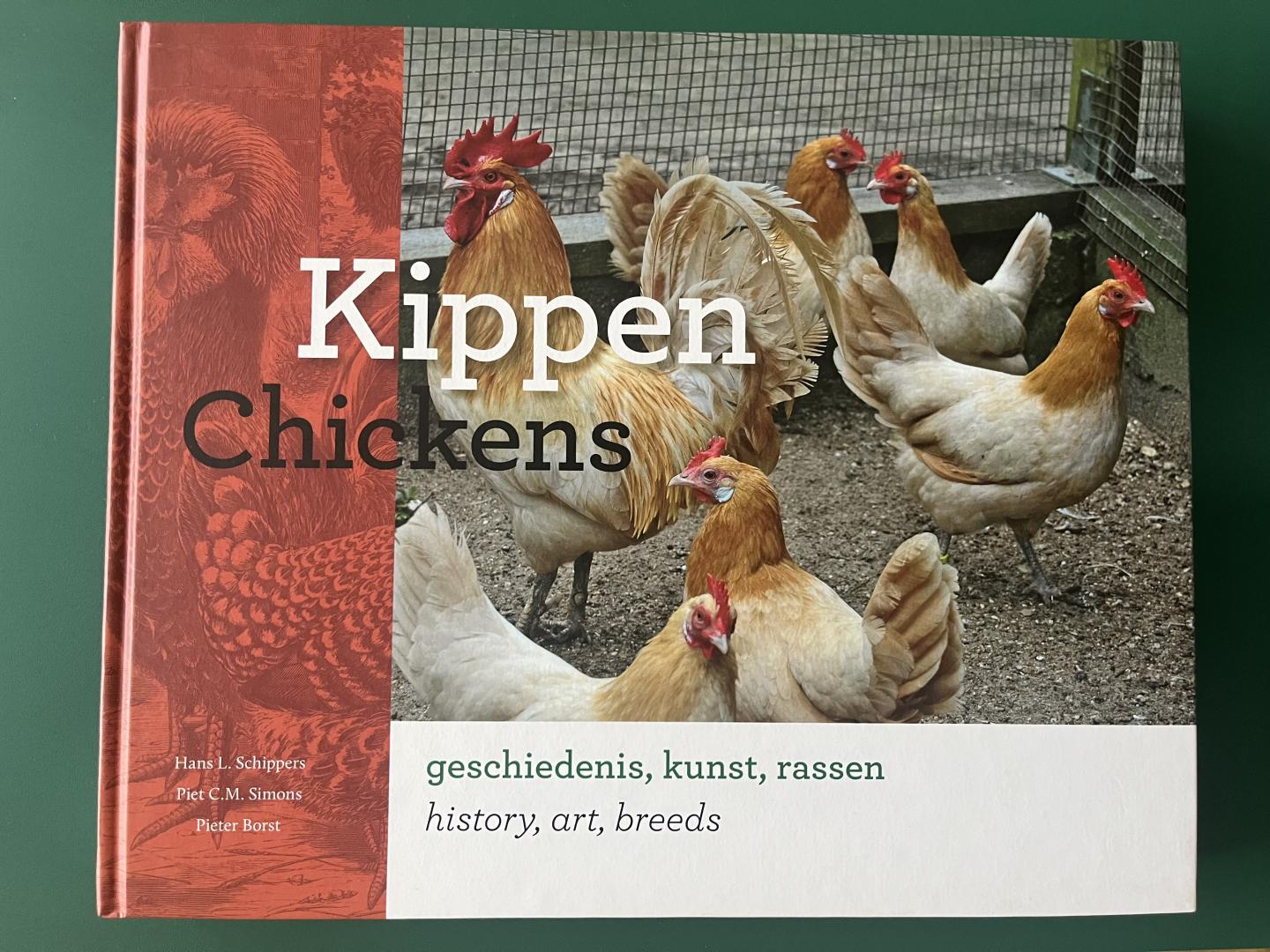Schippers, Hans L. e.a. - Kippen - Chickens / geschiedenis, kunst, rassen / history, art, breeds