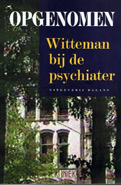 FRIESLAND, JAN VAN & PAUL WITTEMAN - Opgenomen. Witteman bij de psychiater.