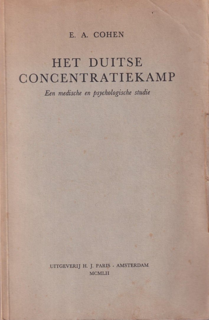 Cohen, E.A. - Het Duitse concentratiekamp. Een medische en psychologische studie