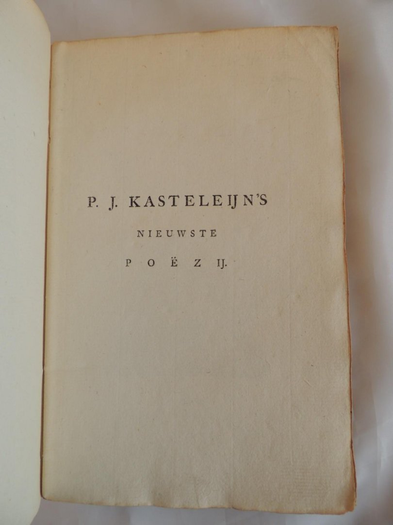 Petrus Johannes Kasteleijn P J - Nieuwste poëzij, van P.J. Kasteleijn. Deel 1 en 2