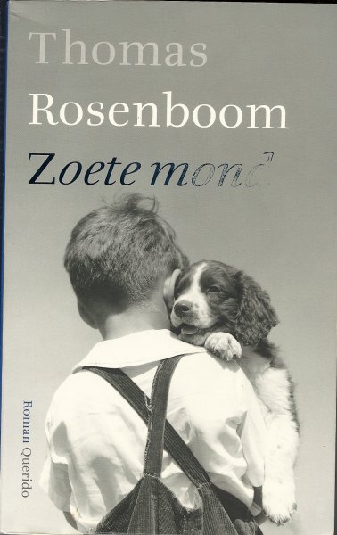 Rosenboom, Thomas - Zoete mond - roman