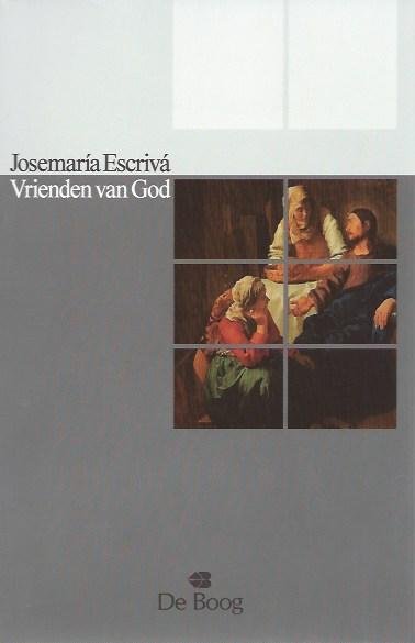 Escriva, Josemaria - Vrienden van God