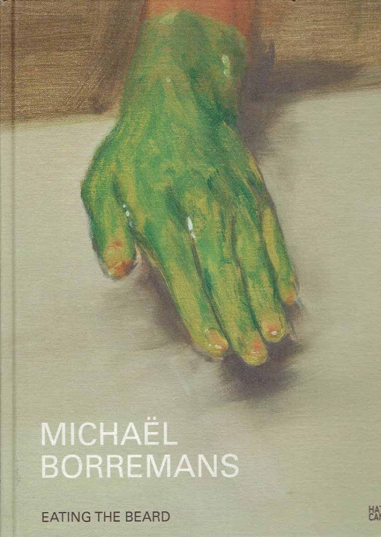 BORREMANS, Michaël - Hans D. CHRIST & Hans Rudolf REUST [Essays] - Michaël Borremans - Eating the Beard - [2nd edition / 2. Auflage].