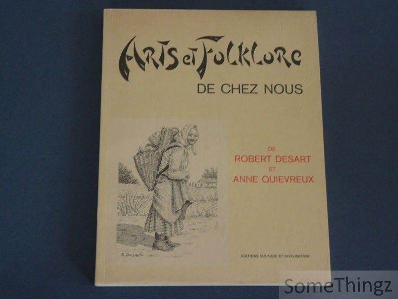 Desart, Robert et Quiévreux, Anne - Arts et folklore de chez nous.