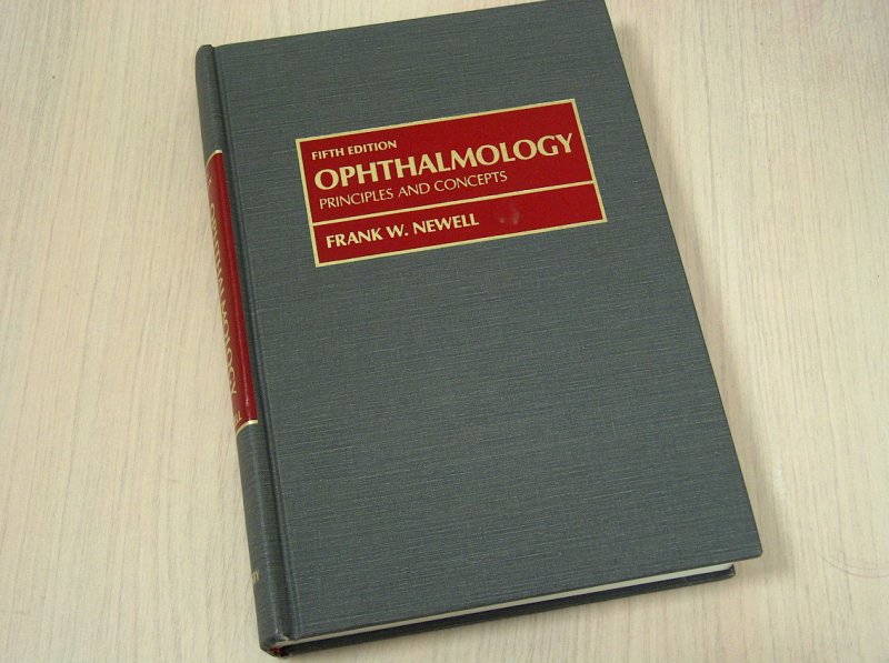 Newell, Frank W. - Ophthalmology: Principles and Concepts FIFTH EDITION