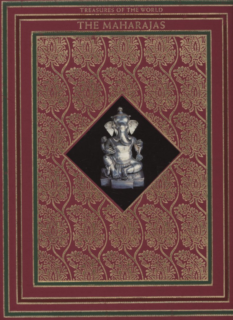 Ward, Geoffrey - Treasures of the World (English) The Maharajas