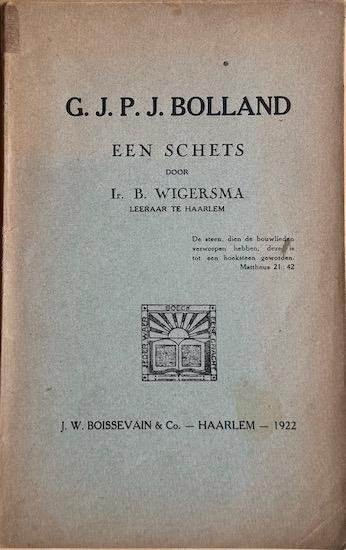 Wigersma, B. / Bolland, G.J.P.J. - G.J.P.J. BOLLAND een schets