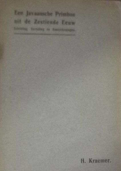 Kraemer, Hendrik. - Een Javaansche Primbon uit de Zestiende Eeuw. Inleiding, vertaling en aanteekeningen