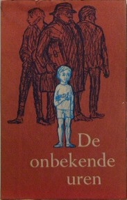 Ree (niet vermeld i.v.m. prijsvraag) met ill. van Lucie Kurpershoek, Agaath van - De onbekende uren - door Agaath van Ree (niet vermeld, onderdeel ven de prijsvraag) - 26e Boekenweek Geschenk ter gelegenheid van de Boekenweek van 25 februari tot 4 maart 1961 Ree (niet vermeld i.v.m. prijsvraag) met ill. van Lucie Kurpershoek, Agaath van - De onbekende uren - door Agaath van Ree (niet vermeld, onderdeel ven de prijsvraag) - 26e Boekenweek Geschenk ter gelegenheid van de Boekenweek van 25 februari tot 4 maart 1961