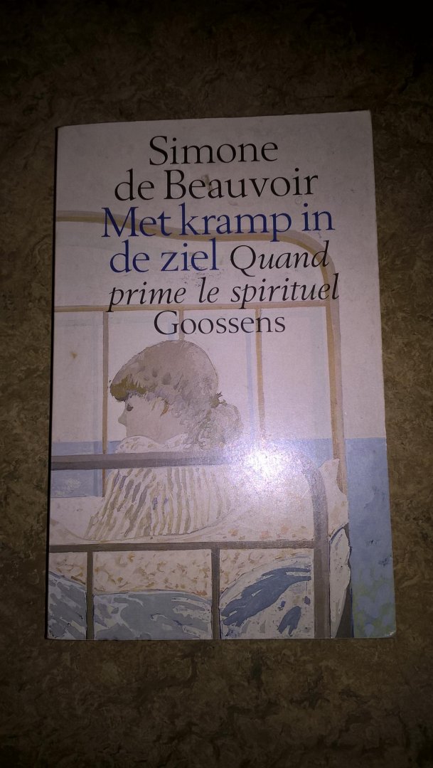 Beauvoir, Simone de - Met kramp in de ziel.