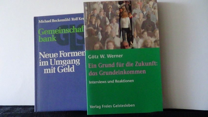 Bockemühl, M. & Kerler, R./ Götz, W. - Gemeinschaftsbank. Neue Formen im Umgang mit Geld./ Ein Grund für die Zukunft: das Grundeinkommen.