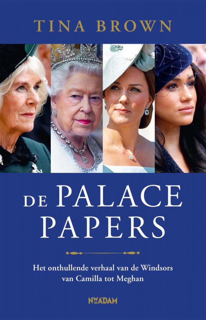 Brown, Tina - De Palace Papers / Het onthullende verhaal van de Windsors - van Camilla tot Meghan