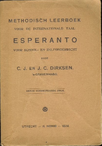Dirksen, J.C. en C.J. - Methodisch Leerboek voor de internationale taal Esperanto voor school- en zelfonderricht