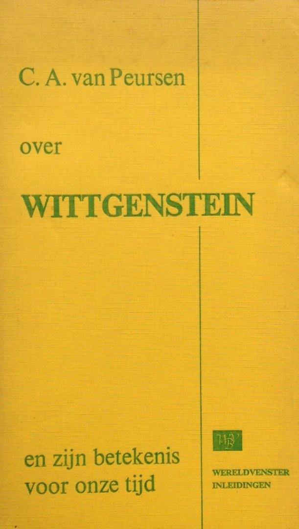 Peursen, C.A. van - Ludwig Wittgenstein - Over Wittgenstein en zijn betekenis voor onze tijd