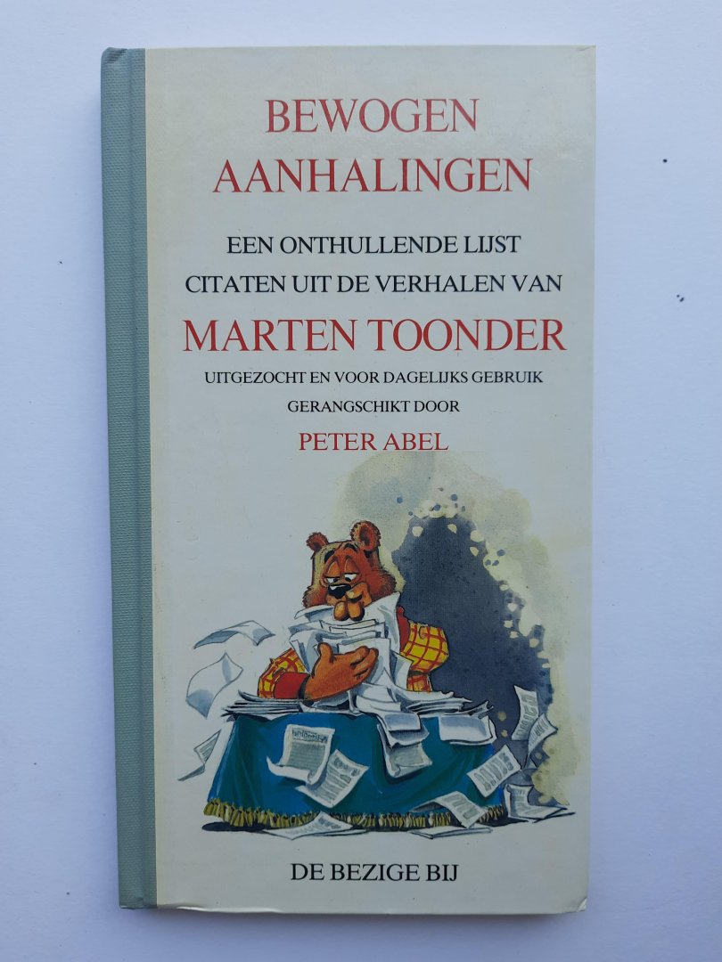 Abel, Peter - Bewogen Aanhalingen: Een onthullende lijst citaten uit de verhalen van Marten Toonder