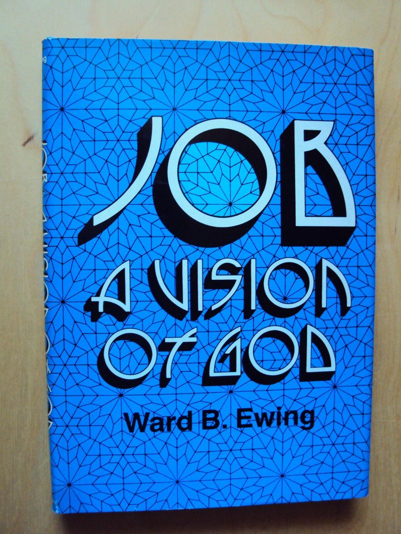 Ewing, Ward B. - Job: A Vision of God