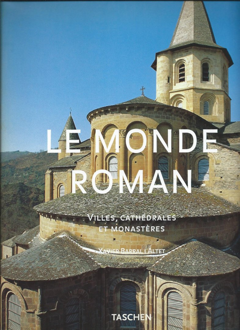 Barral I Altet, Xavier - Le monde roman (villes, cathedrales et monastères)