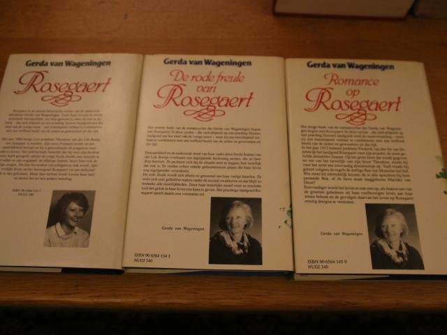 Wageningen, Gerda van - Rosegaert Trilogie  (Rosegaert / De rode freule van Rosegaert / Romance op Rosegaert) 3 losse delen