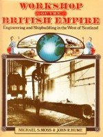 Moss, M.S. and J.R. Hume - Workshop of the British Empire