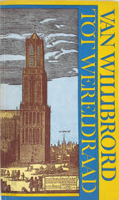 D.Bouvy - Van Willibrord tot Wereldraad / From Willibrord to World Council - Enige aspecten van het geestelijk leven in Utrecht door de eeuwen heen