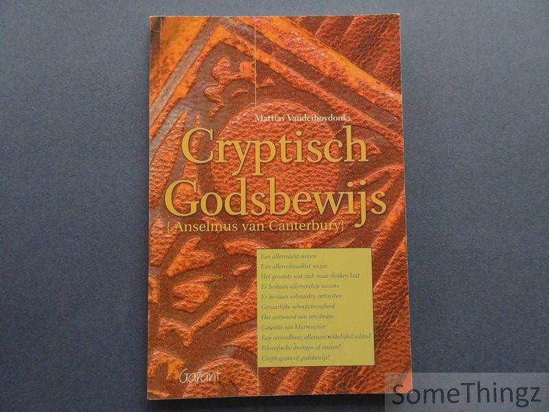 M. Vanderhoydonks. - Cryptisch Godsbewijs: Anselmus van Canterbury.