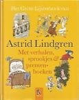 Astrid Lindgren - Het grote lijsterboek van Astrid Lindgren - Met verhalen , sprookjes & prentenboeken