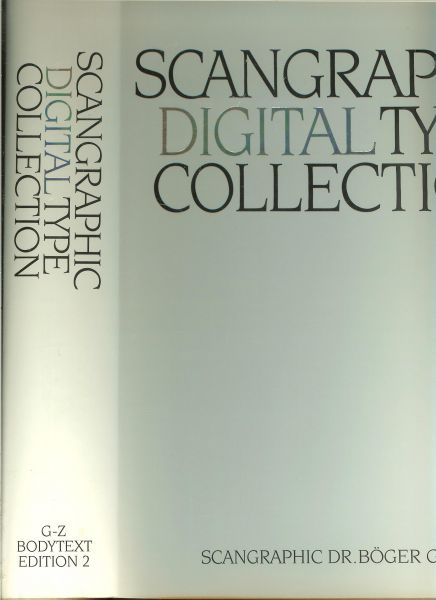 Holthusen, Bernd - Scangraphic digital type collection .. Die digitalen Schriften von Scangraphic.: Collection de polices digitales de Scangraphic. Edition 2 van G-Z