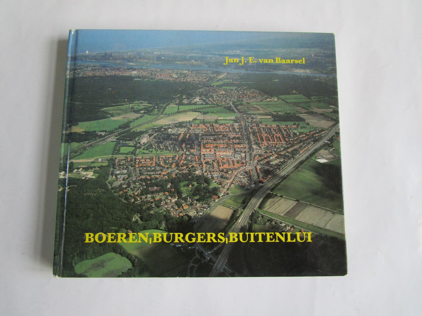 Baarsel, Jan J.E. van - Boeren, Burgers, Buitenlui  - 75 jaar Boerenleenbank Driehuizen, Velsen;  Rabobank Santpoort -