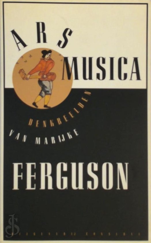 Marijke Ferguson - Ars musica. Denkbeelden - Marijke Ferguson