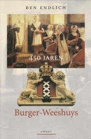 ENDLICH, BEN - 450 Jaren Burger-Weeshuys  (bewerkt door Nanda van der Zee)