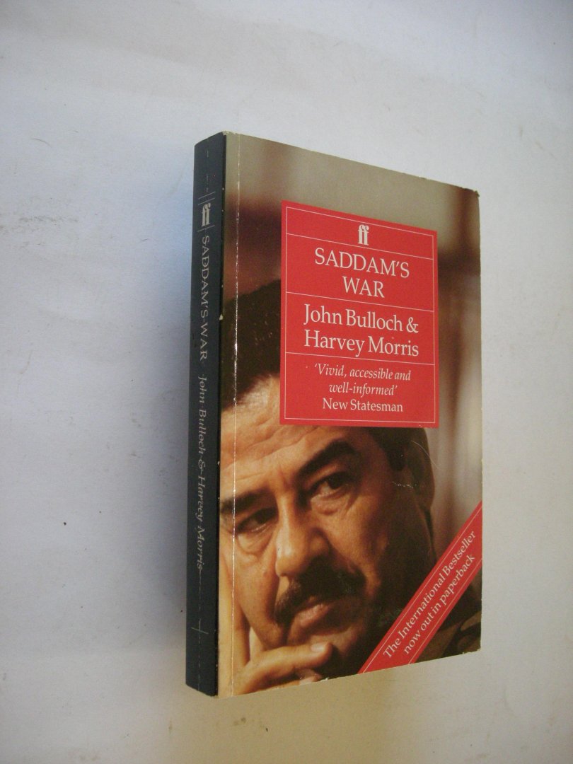 Bulloch John / Morris, Harvey. - Saddam's War, The Origins of the Kuwait Conflict and the International Response