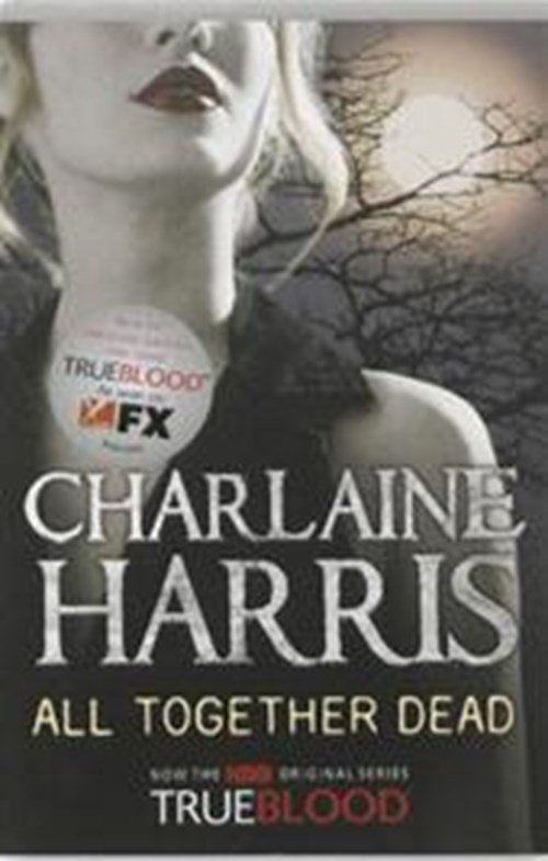 Charlaine Harris - All Together Dead