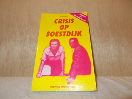 KIKKERT, J.G. - Crisis op Soestdijk Nederland als bananenmonarchie