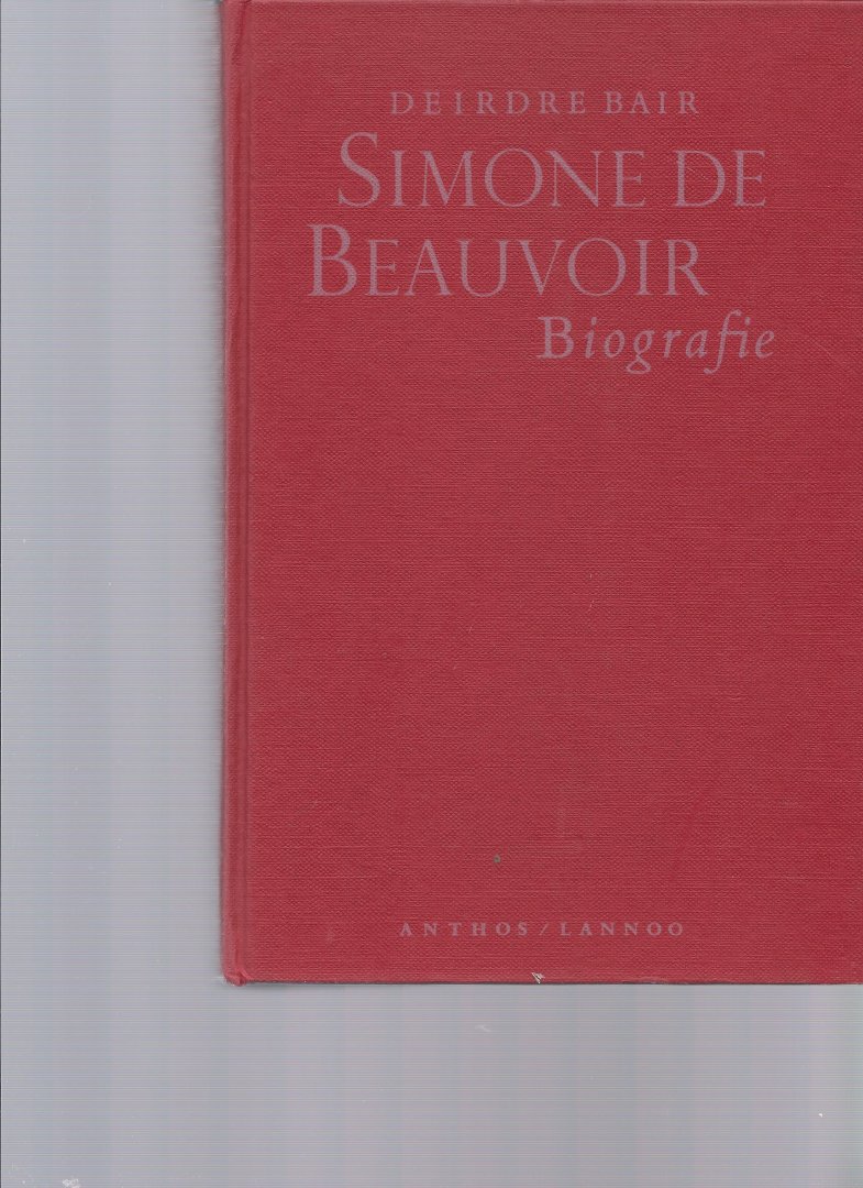 Bair - Simone de beauvoir biografie / druk 1