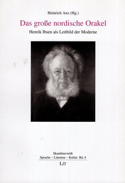 Anz, Heinrich (ed.) - Das große nordische Orakel : Henrik Ibsen als Leitbild der Moderne.
