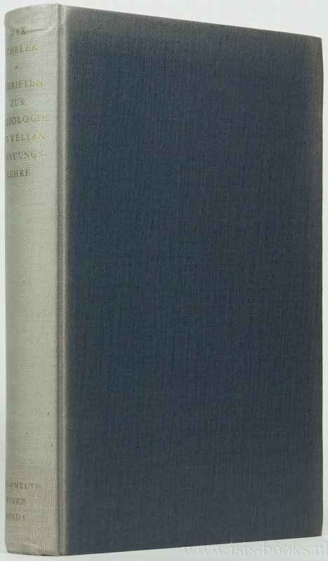 SCHELER, M. - Schriften zur Soziologie und Weltanschauungslehre. Zweite durchgesehene Auflage. Mit Zusätzen und kleineren Veröffentlichungen aus der Zeit der 'Schriften' herausgegeben mit einem Anhang von Maria Scheler.