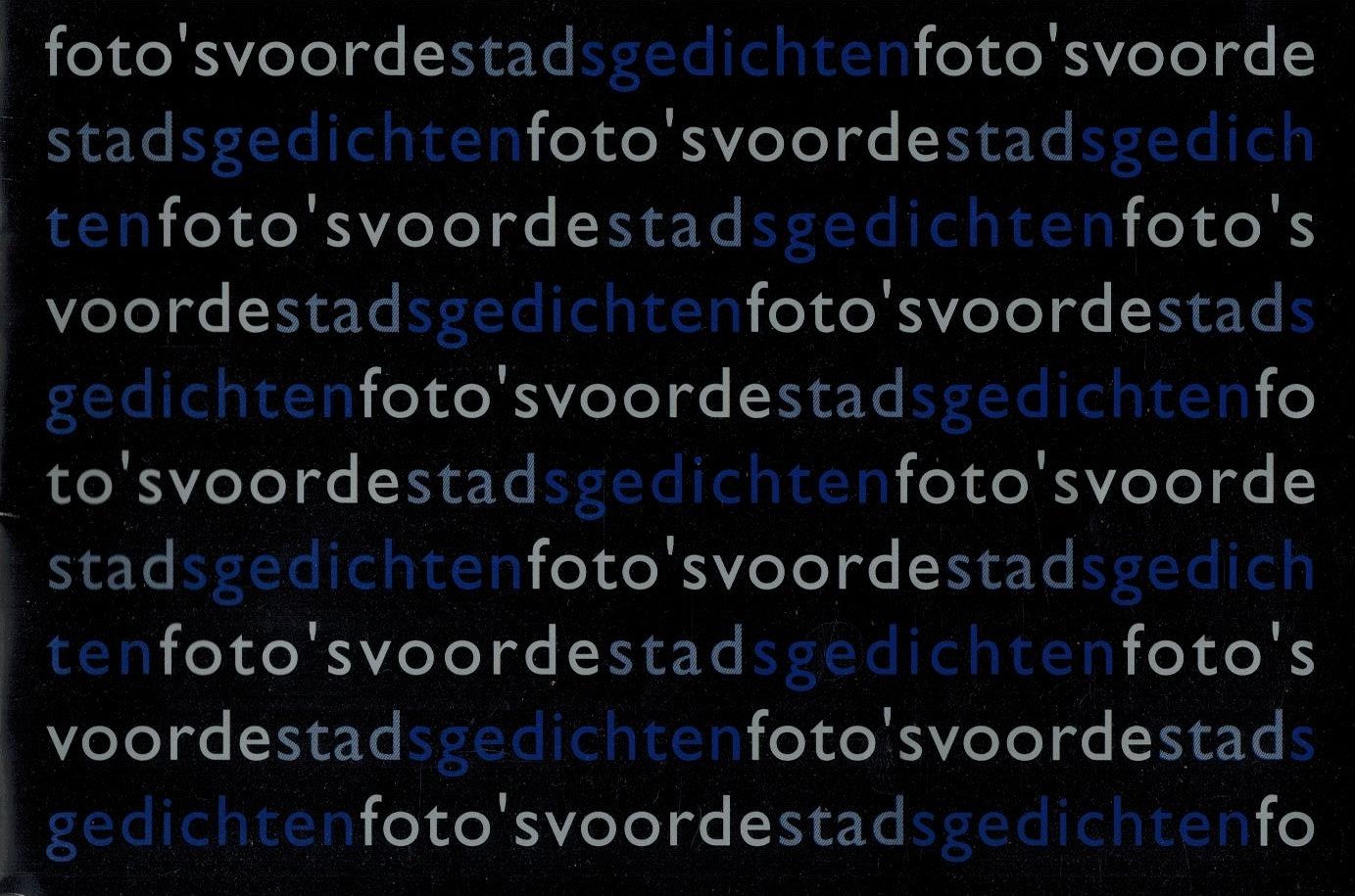 Hans Aarsman, Kadir van Lohuizen e.a. - Foto's voor de stad -Amsterdamse documentaire foto-opdrachten 1992-1994