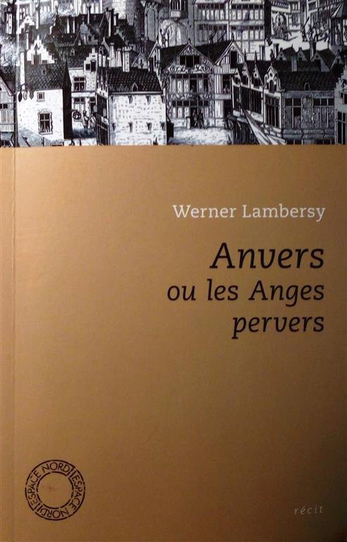 LAMBERSY Werner - Anvers ou les Anges pervers