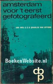 UFFORD VAN QUARLES C.C.G. DRS. JHR. - Amsterdam voor 't eerst gefotografeerd