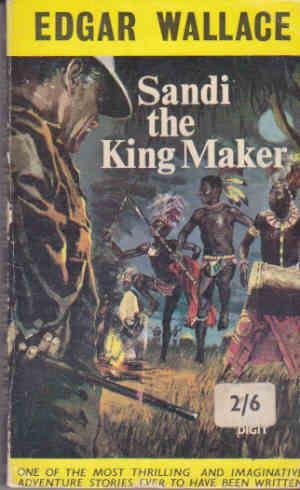 Wallace, Edgar - Sandi the King Maker