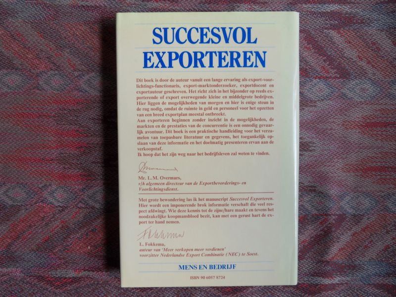 Oever, Hans E. van `t. - Succesvol Exporteren. - Handboek voor opbouw en continuïteit van de interne Exportvoorlichting.