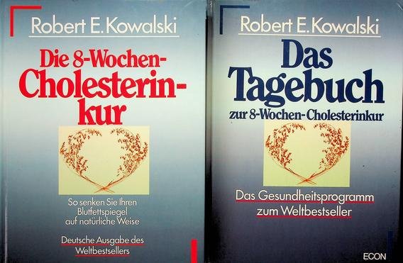 Kowalski, Robert E. - Die 8-Wochen-Cholesterin-kur/Das Tagebuch zur 8-Wochen-Cholesterinkur