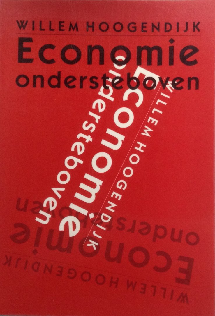 Hoogendijk, Willem - Economie ondersteboven