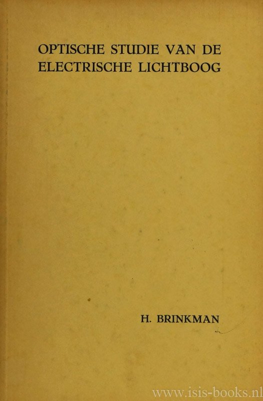 BRINKMAN, H. - Optische studie van de electrische lichtboog.