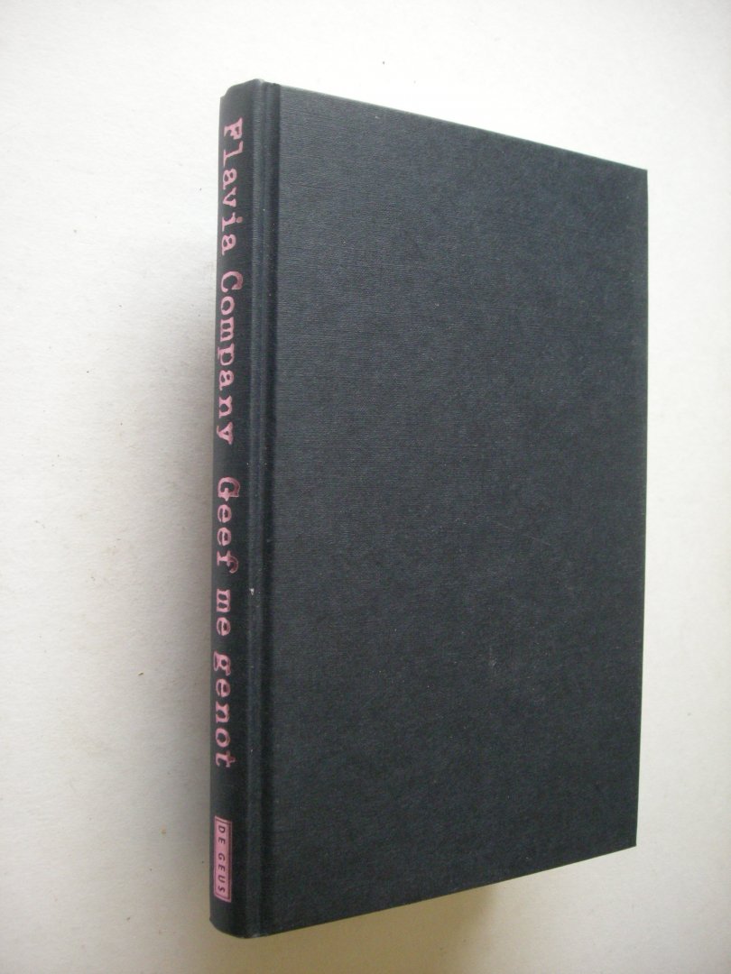 Company, Flavia / Boon, Adri, vert.uit het Spaans. - Geef me genot