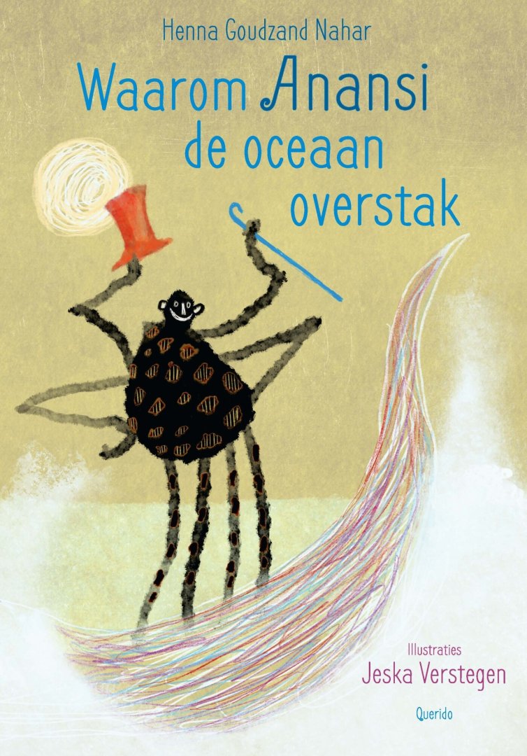 Henna Goudzand Nahar - Waarom Anansi de oceaan overstak