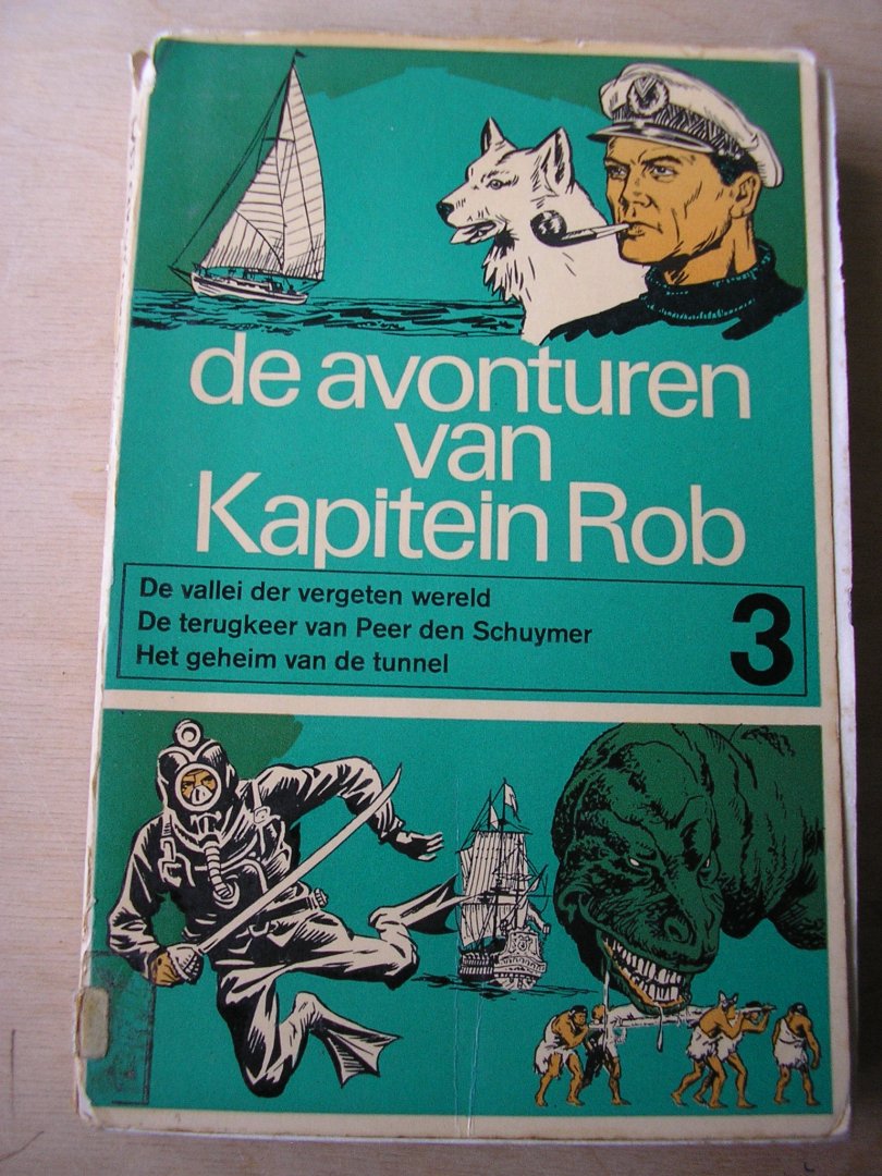  - De avonturen van kapitein Rob, deel 3 (De vallei der vergeten wereld, de terugkeer van Peer den Schuymer en het geheim van de tunnel)