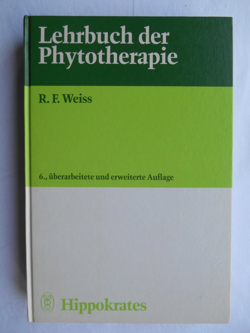 Weiß, Dr. med. Rudolf Fritz - Lehrbuch der Phytotherapie