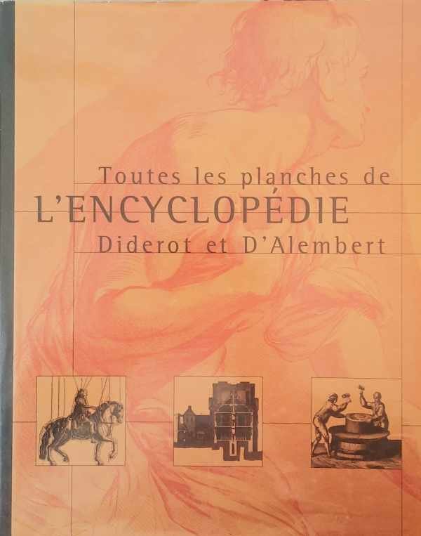 DIDEROT, D'ALEMBERT, PROUST Jacques (commentaires) - Toutes les planches de l'Encyclopédie Diderot et D'Alembert