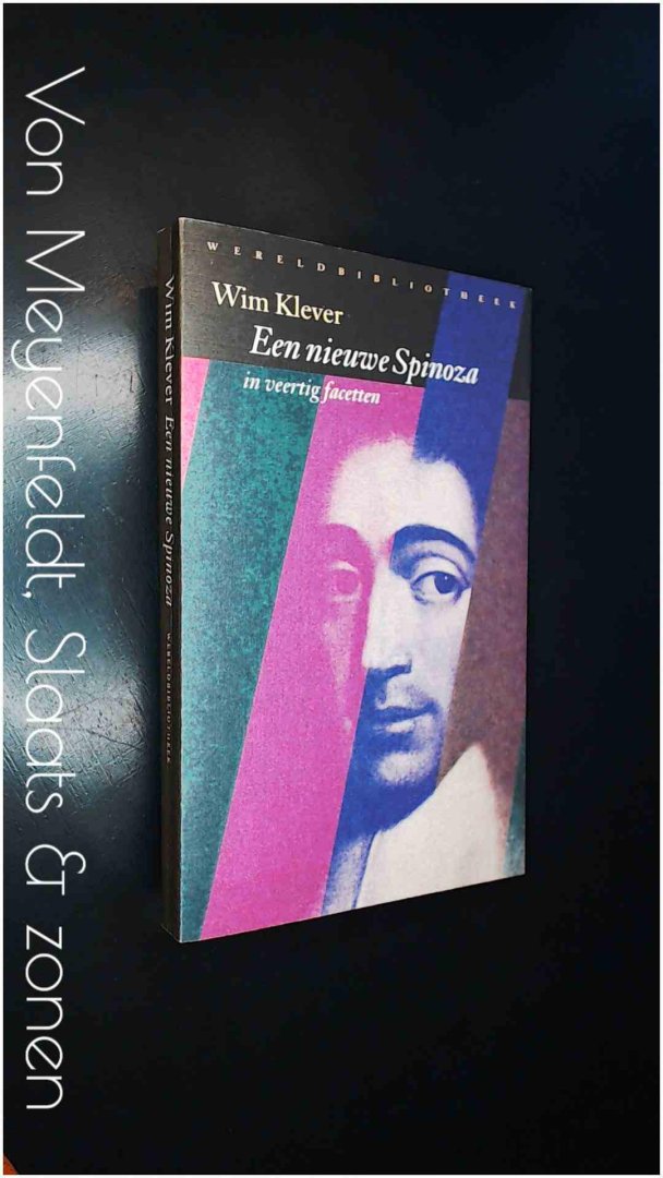 Klever, Wim - Een nieuwe Spinoza - In veertig facetten